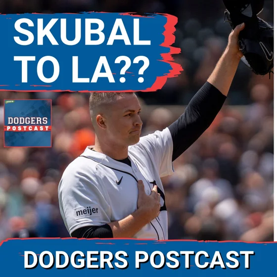 DODGERS POSTCAST: Dodgers lose but REPORTS say they have acquired Tarik Skubal!