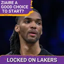 Who Should Be the Fifth Starter for the Lakers? Williams? Mamukelashvili? LaRavia? Thiero?