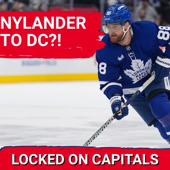 GAMECHANGER: Could William Nylander TRANSFORM the Washington Capitals’ Offense Overnight?