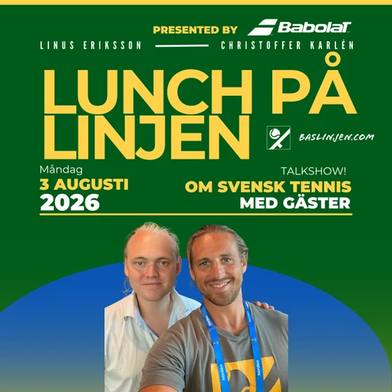 Lunch på linjen presented by Babolat, 3 augusti: Felix Lövgren & Mari Andersson