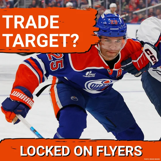 Are the Philadelphia Flyers considering Darnell Nurse? Plus, a forward free agent that COULD be a good fit!