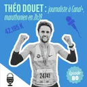 Théo Douet : journaliste à Canal+, marathonien en 2h39