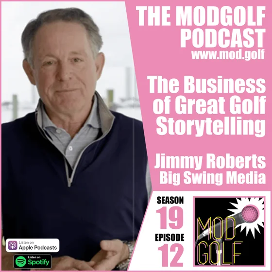 The Business of Great Golf Storytelling - Jimmy Roberts, Co-Founder of Big Swing Media