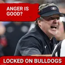 WARNING: Georgia Bulldogs Thrive When Kirby Smart Is ANGRY—Why This Mentality DRIVES Success