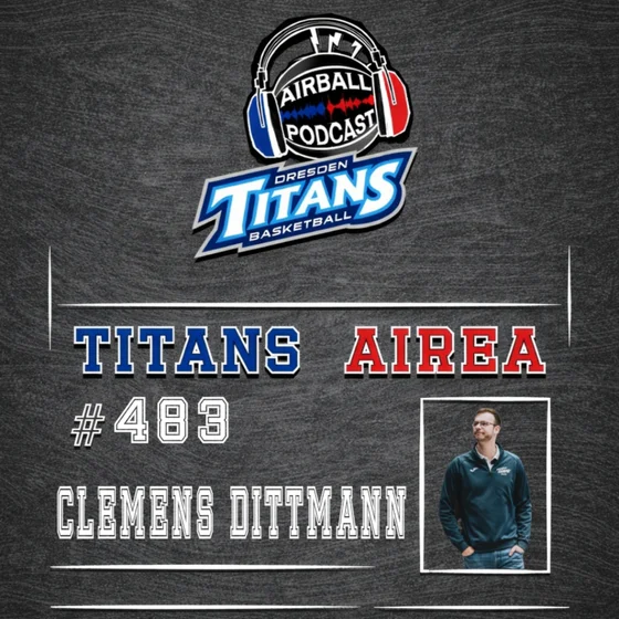 #483 - Titans Airea mit Clemens Dittmann