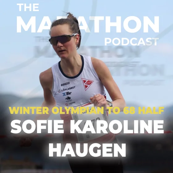 #232 Sofie Karoline Haugen: from Winter Olympian to 69 half marathoner
