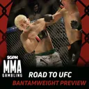Road to UFC Bantamweight Betting Guide (A Scramble Monster) | MMA Gambling Podcast (Ep.1092)