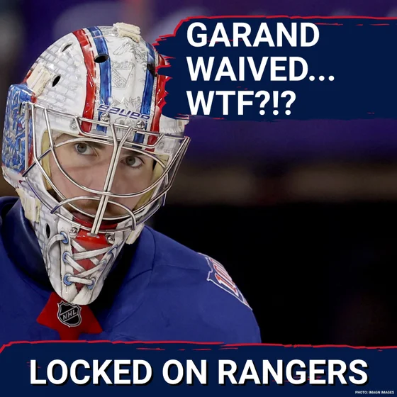 Let’s CRUSH Chris Drury for waiving Dylan Garand… HUGE mistake by Rangers…