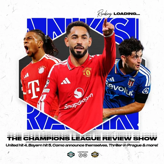 Champions League Takeaway: United hit Four, Bayern hit Five, Como Arrive, Thriller in Prague & Everything Else!