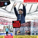 The Back Post Episode 8: K League 1 Round 7 Reaction