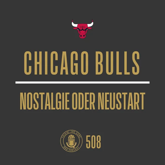 Chicago Bulls: Nostalgie oder Neustart?
