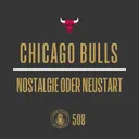 Chicago Bulls: Nostalgie oder Neustart?