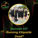 Episode 147 - Running Etiquette Dead? | Road Relays | Knutsford 10k | To Marathon or not to Marathon