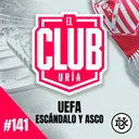 UEFA, ESCÁNDALO Y ASCO | Club Uría #141