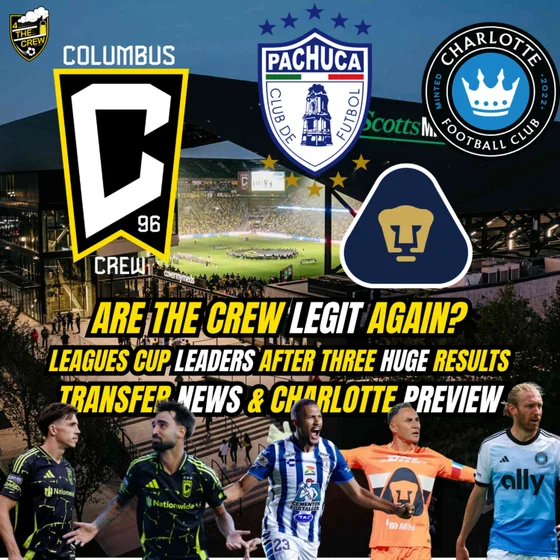 Are The Crew Legit Again? | Leagues Cup Leaders After 3 Huge Results | Transfer News & Charlotte Preview