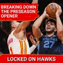 Breaking down the Hawks 2026-27 preseason opener