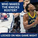 ROSTER BATTLE: Knicks Add Depth, ELEVATE Competition With Bruce Brown, John Konchar, James Wiseman
