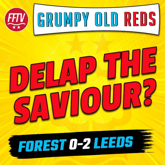 LIVE GOR | Early Season Crisis? Can Delap Be Our Saviour? Nottingham Forest 0-2 Leeds United