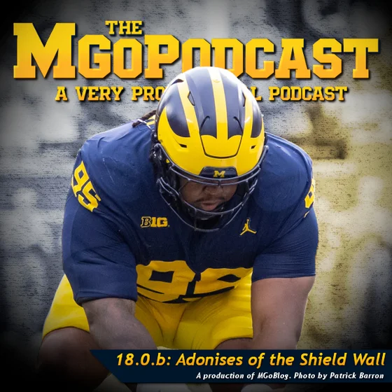 MGoPodcast 18.0.b: Adonises of the Shield Wall