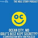 Ocean City, MD: Golf’s Best-Kept Secret?!? | A Conversation with Tom Perlozzo