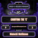 Carrying The 'C' w/ Malachi McKinnon