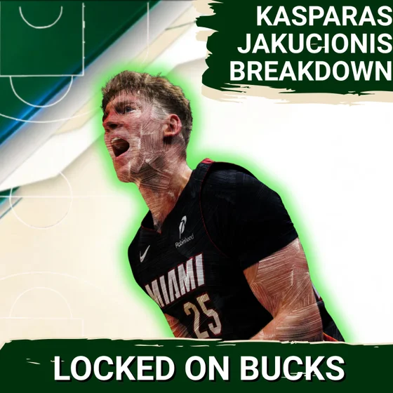 GAMECHANGER: Is Kasparas Jakucionis the Key to Bucks’ Giannis Antetokounmpo Trade SUCCESS?