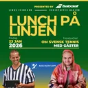 Lunch på Linjen 23 januari, presented by Babolat: Med Mila Lindqvist, Noah Philip, Axel Oljons & Ida Johansson