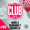 ADIÓS A CUCURELLA Y BERNARDO | Club Uría #162