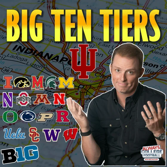 BIG 10 Tiers: Oregon, Ohio State & Indiana ALL National Championship Contenders