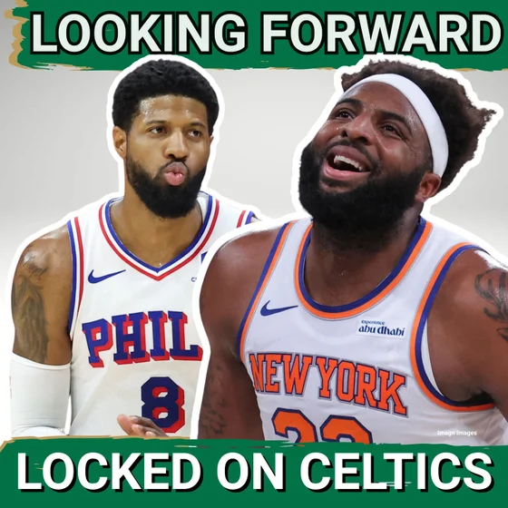 Moving FORWARD: Paul George, Mitchell Robinson fit, Derrick White Bounce-back