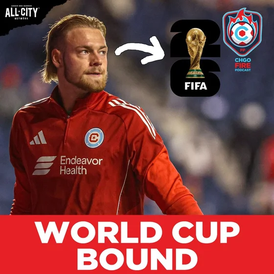 Chris Brady Goes to the World Cup + the Fire Go on Summer Vacation | CHGO Fire Podcast