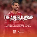 Iraola's Liverpool Start Champions League With Win | TAW Midweek Extra