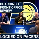 Indiana Pacers coaching + front office 25-26 season review: What went well & poorly for both groups?