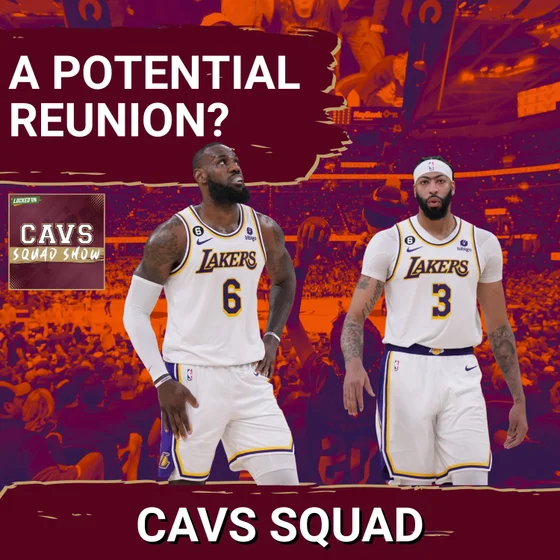 CAVS SQUAD SHOW: LeBron James’ WAITING GAME SPARKS Anthony Davis & Kyrie Irving Cavs BUZZ