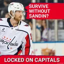 SURVIVAL: Washington Capitals Face Rasmus Sandin Uncertainty, How Will Defense HOLD Up Without Him?