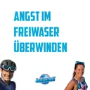 Panik im Freiwasser? Wie du Angst abbaust und Vertrauen gewinnst
