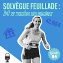 Solvègue Feuillade : 2h47 sur marathon sans entraineur