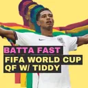 FIFA World Cup - Quarterfinals etc with Tiddy - Episode 96
