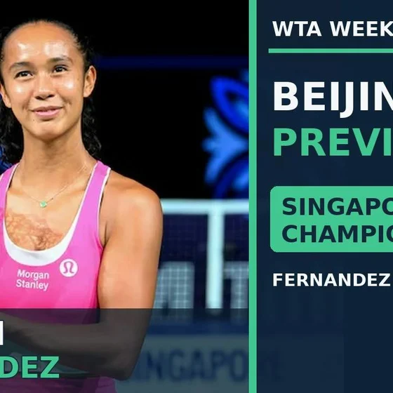 WTA Weekly: Beijing Preview | Leylah Fernandez wins Singapore Open