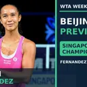 WTA Weekly: Beijing Preview | Leylah Fernandez wins Singapore Open