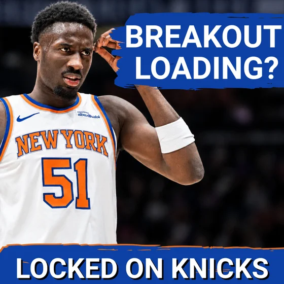 This Knick's Breakout Could Change Everything With Geoff Rasmussen