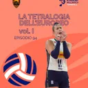 Episodio 94 W - La tetralogia dell'europeo vol. I