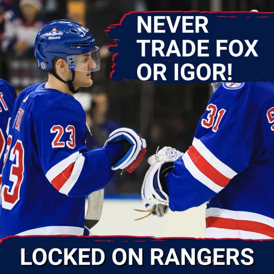 TRADE Adam Fox or Igor Shesterkin?!? BOTH Rangers MUST be here for the long haul!