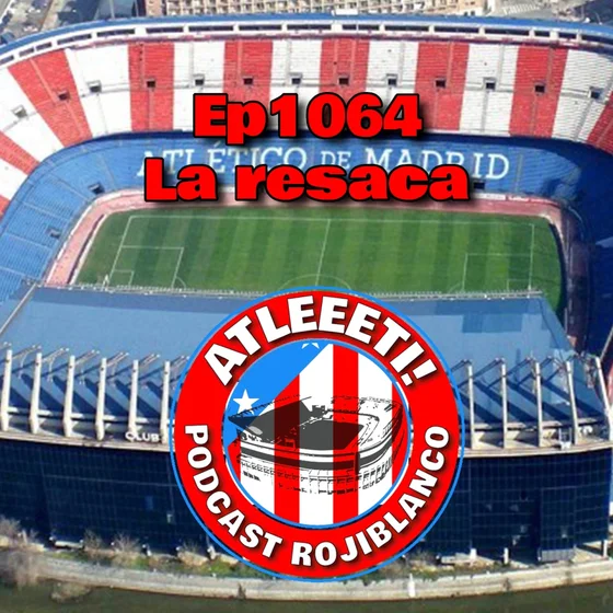 Ep1064: La resaca