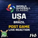 LIVE WBC Special!: USA vs Brazil Postgame Reaction, Ohtani Leads Japan’s Historic Start, Mexico Opens with Win, Australia Improves to 2-0 | 146