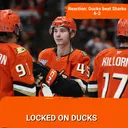 REACTION: Ducks beat Sharks 6-2