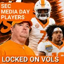 REVEALED: Arion Carter, DeSean Bishop HIGHLIGHT SEC Media Day Lineup | Tennessee Football