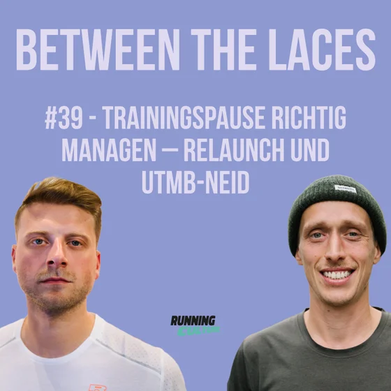 #39 - Trainingspause richtig managen – Relaunch und UTMB-Neid