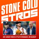 Manager, GM Search Point to Bigger Forces at Play | A Former Astro’s Candid Comments May Offer Clues
