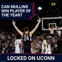 BREAKOUT: Can UConn’s Braylon Mullins DOMINATE College Basketball and Win Player of the Year?